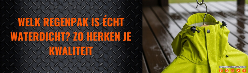 Welk regenpak is écht waterdicht? Zo herken je kwaliteit