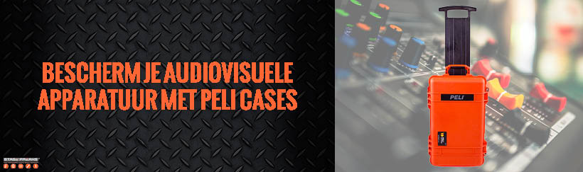 Hoe bescherm je audiovisuele apparatuur met Peli cases?